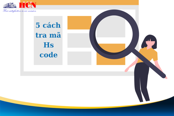 5 cách tra mã hs code