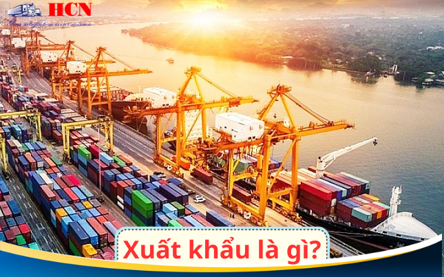 Xuất khẩu hàng hóa là gì