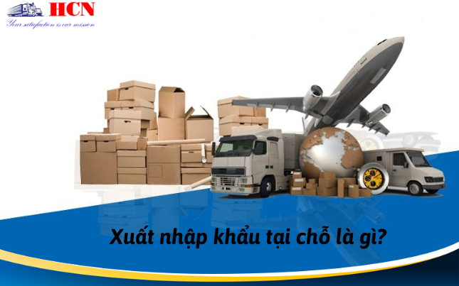 Xuất nhập khẩu tại chỗ